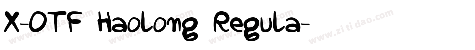 X-OTF Haolong Regula字体转换